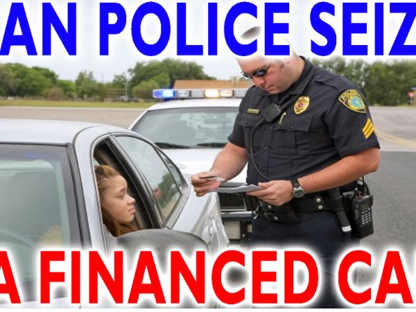 Can Police Seize A Financed Car